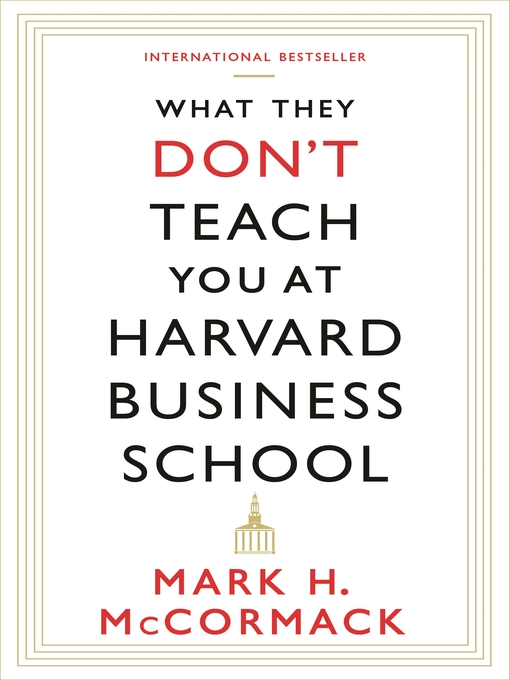 Title details for What They Don't Teach You At Harvard Business School by Mark H. McCormack - Wait list